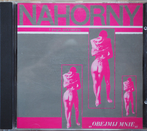 Nahorny W. / Obejmij Mnie