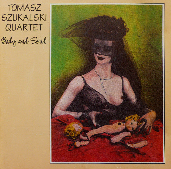 Tomasz Szukalski Quartet – Body And Soul