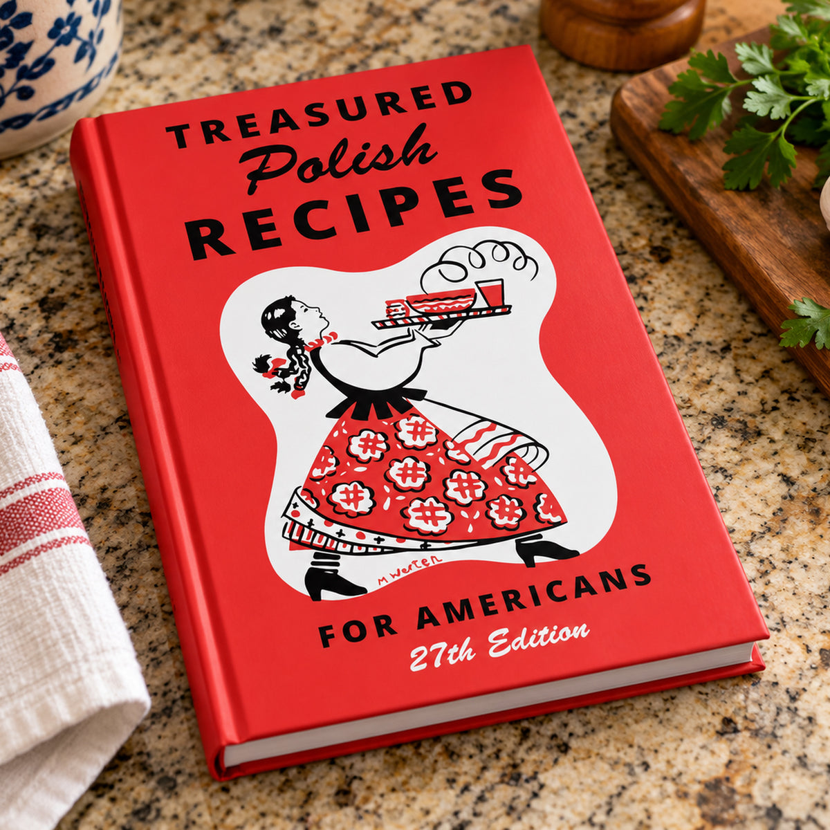 Treasured Polish Recipes for Americans - 27th Edition