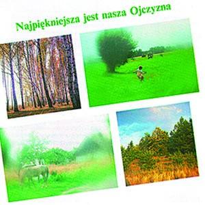 Najpiekniejsza Jest Nasza Ojczyzna