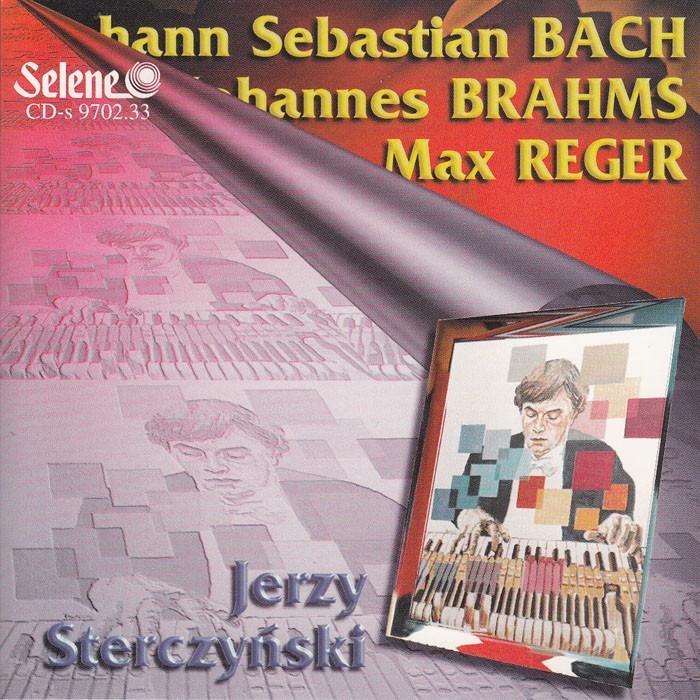 Polish Piano Music of Bach, Brahms & Reger - J. Sterczynski