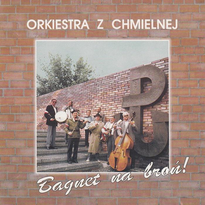 Orkiestra z Chmielnej - Bagnet na bron CD