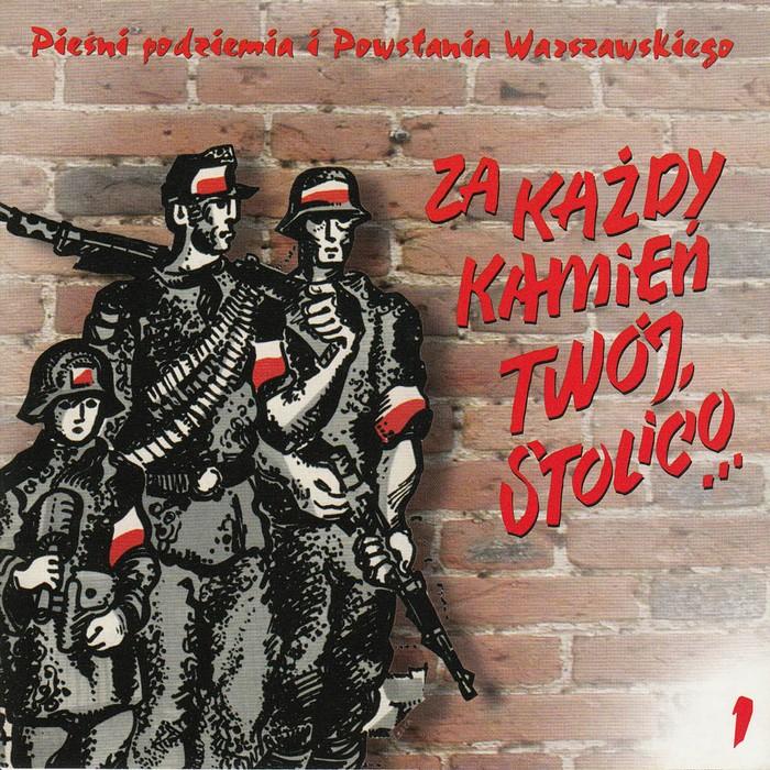 Piesni Powstania Warszawskiego - Warsaw Uprising Songs Vol.1