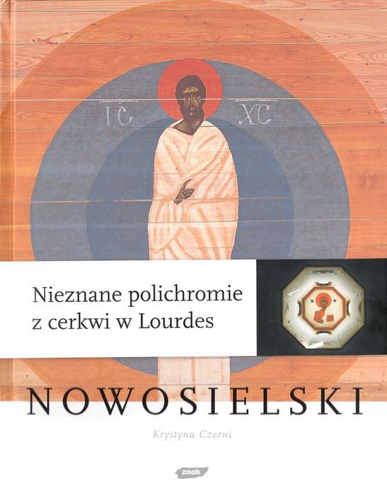 Nowosielski: Nieznane Polichromie z Cerkwi w Lourdes