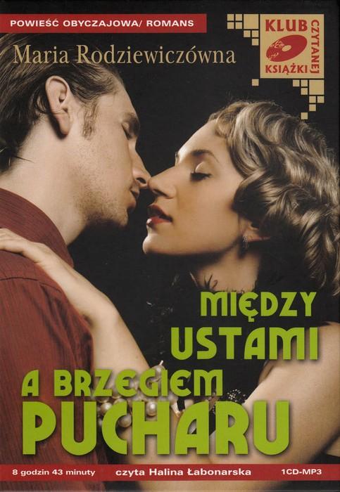 Miedzy ustami a brzegiem pucharu - M.Rodziewiczowna 1CD MP3