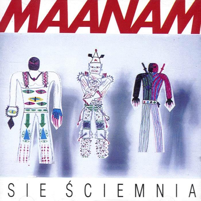 Maanam - Sie Sciemnia