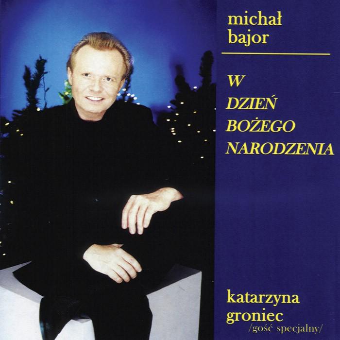 Michal Bajor & Groniec Katarzyna - W Dzien Bozego Narodzenia