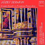 Jozef Serafin - Organy Katedry w Kamieniu Pomorskim