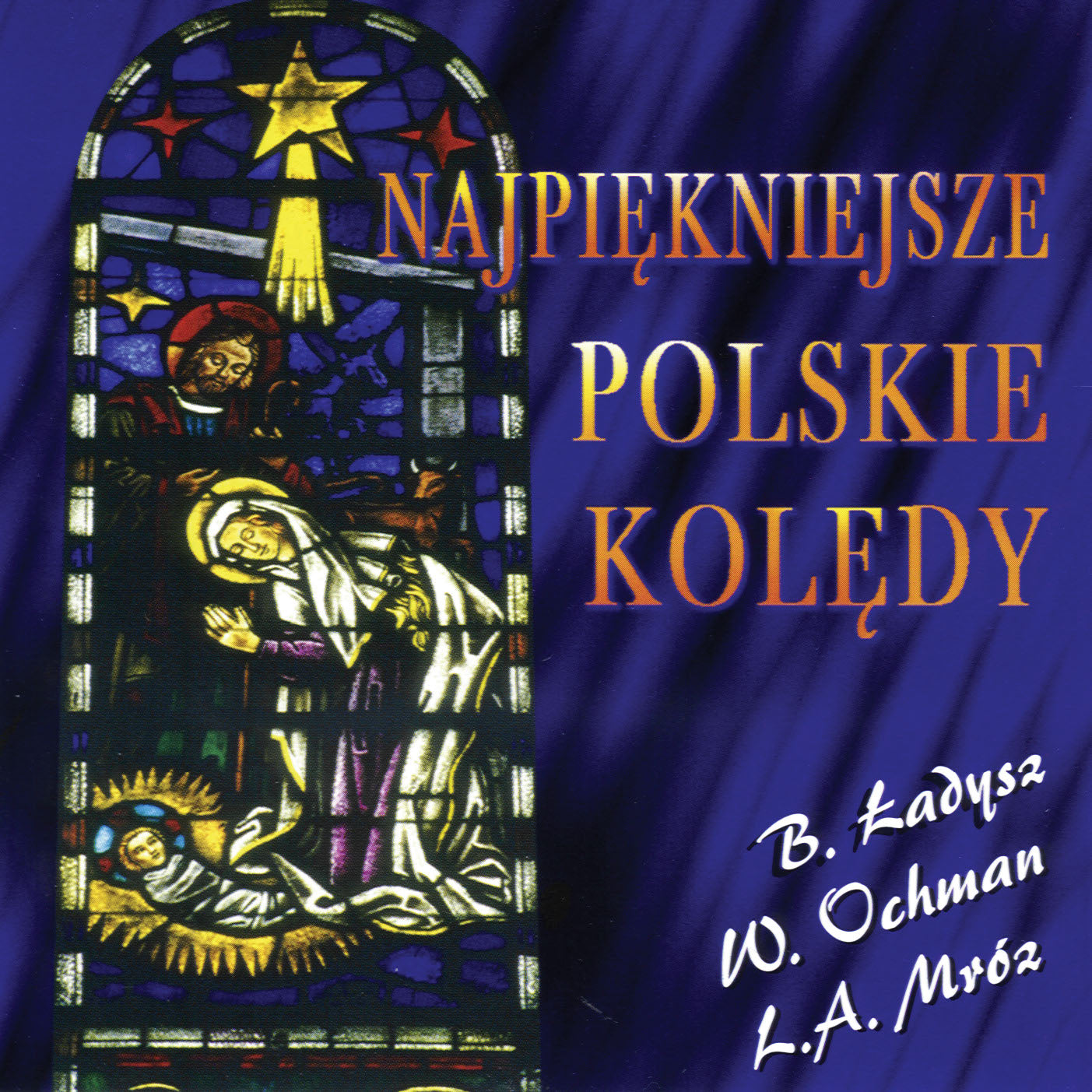 Ladysz, Ochman, Mroz - Najpiekniejsze Polskie Koledy