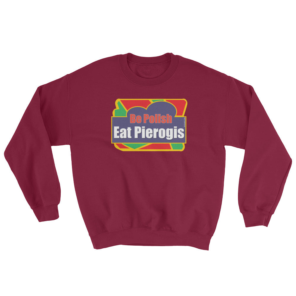 Eat Pierogis Crew Neck Sweatshirt