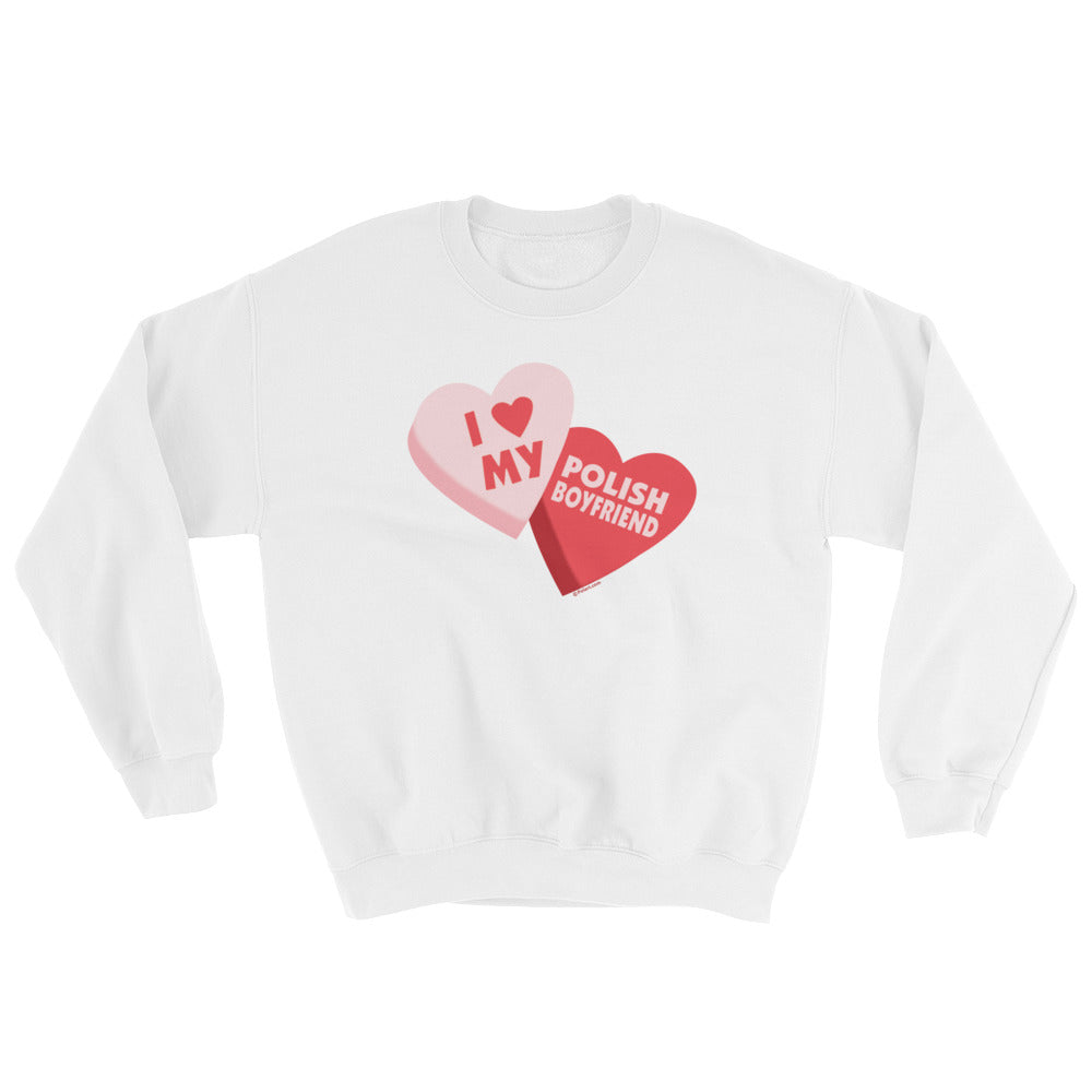 I Love My Polish Boyfriend Crew Neck Sweatshirt