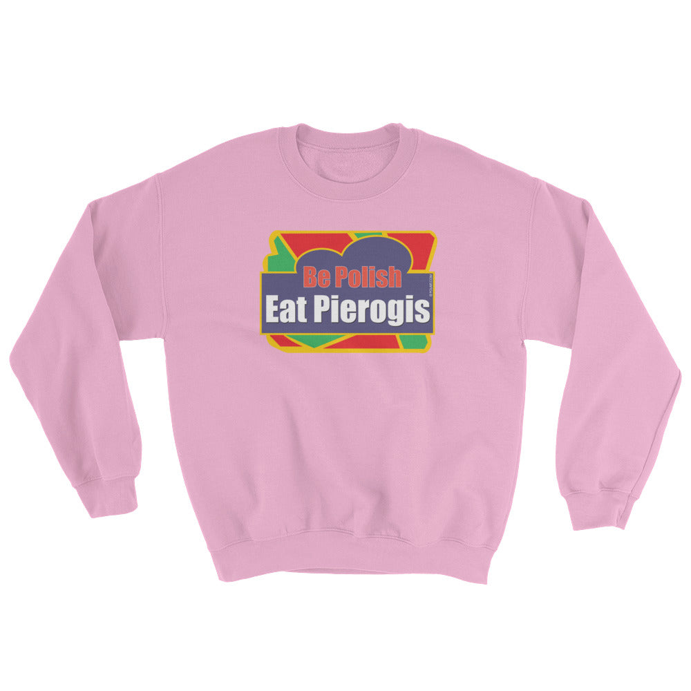 Eat Pierogis Crew Neck Sweatshirt