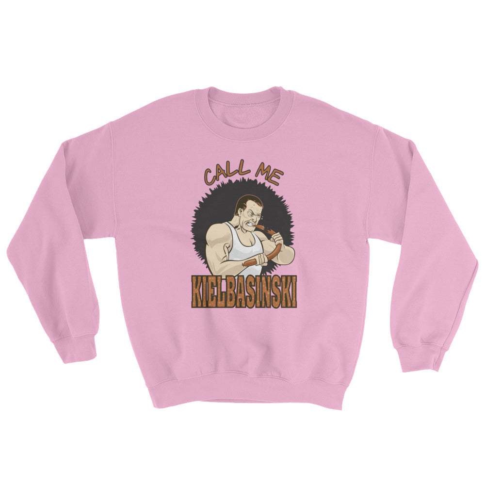 Call Me Kielbasinski Crew Neck Sweatshirt