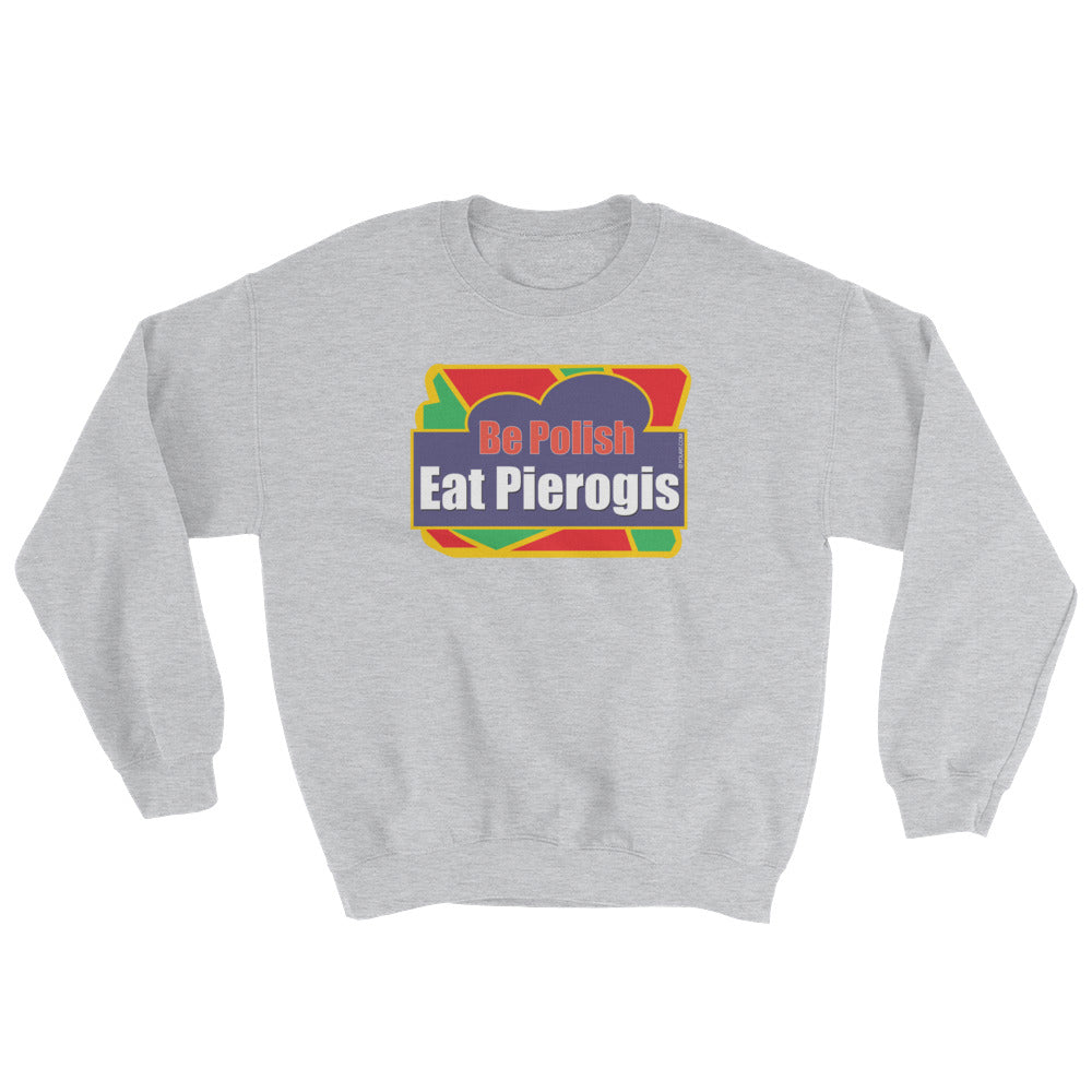 Eat Pierogis Crew Neck Sweatshirt