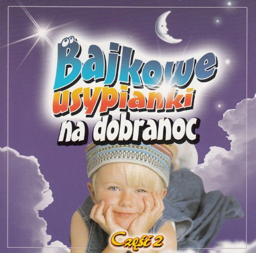 Bajkowe Usypianki na Dobranoc - Bedtime Fairy Tales Part 2 [Audio CD]
