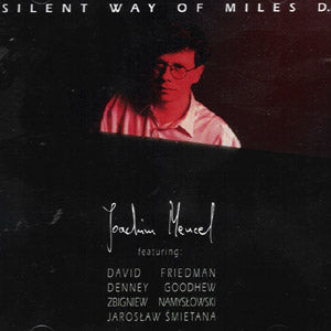 Joachim Mencel - Silent Way of Miles D.