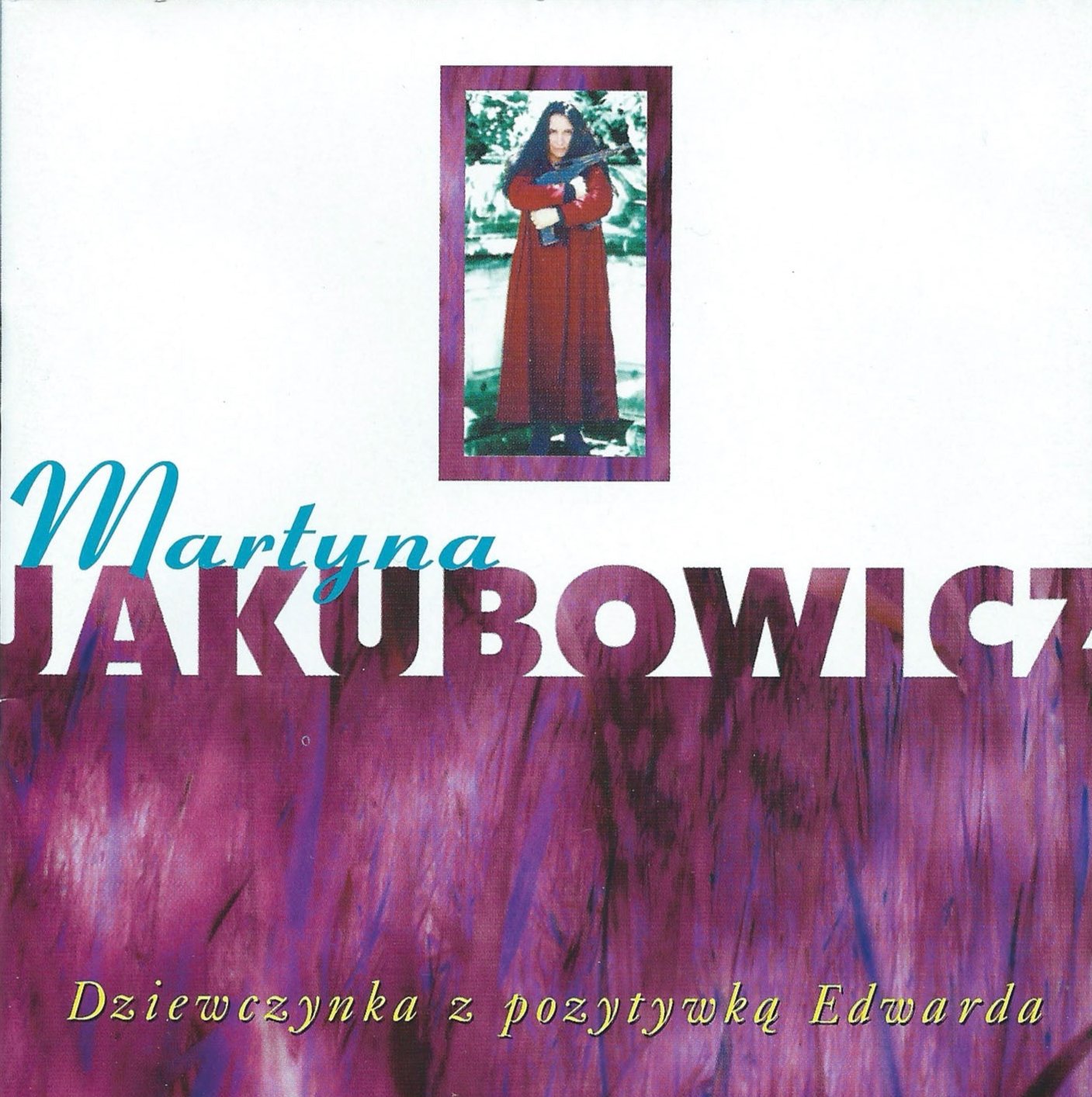 Martyna Jakubowicz - Dziewczynka Z Pozytywka Edwarda