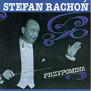 Stefan Rachon - Przypomina
