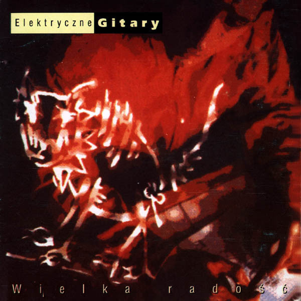 Elektryczne Gitary – Wielka Radość