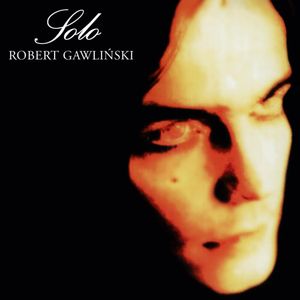 Robert Gawlinski - Solo