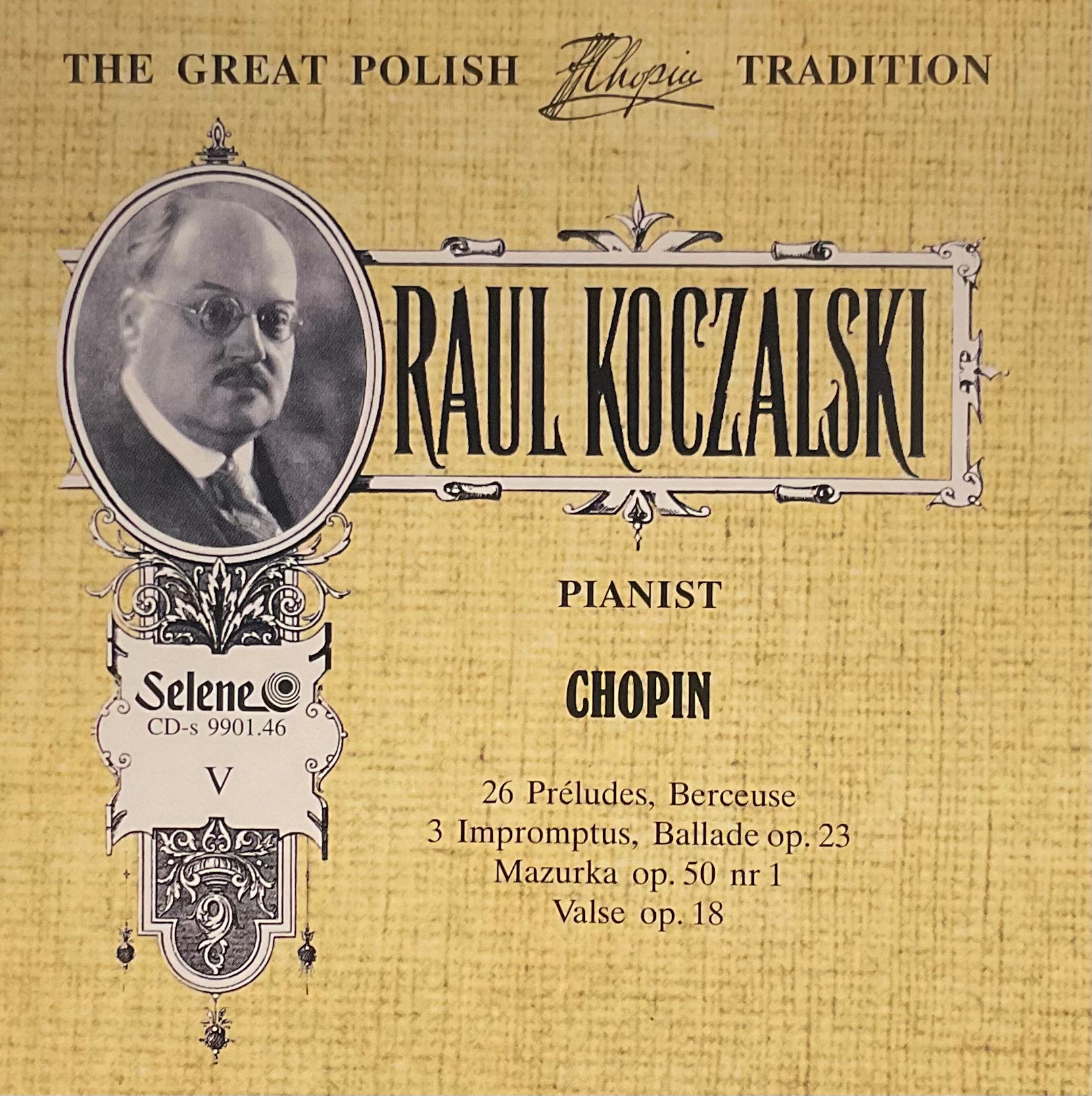 The Great Polish Chopin Tradition - Raul Koczalski vol V