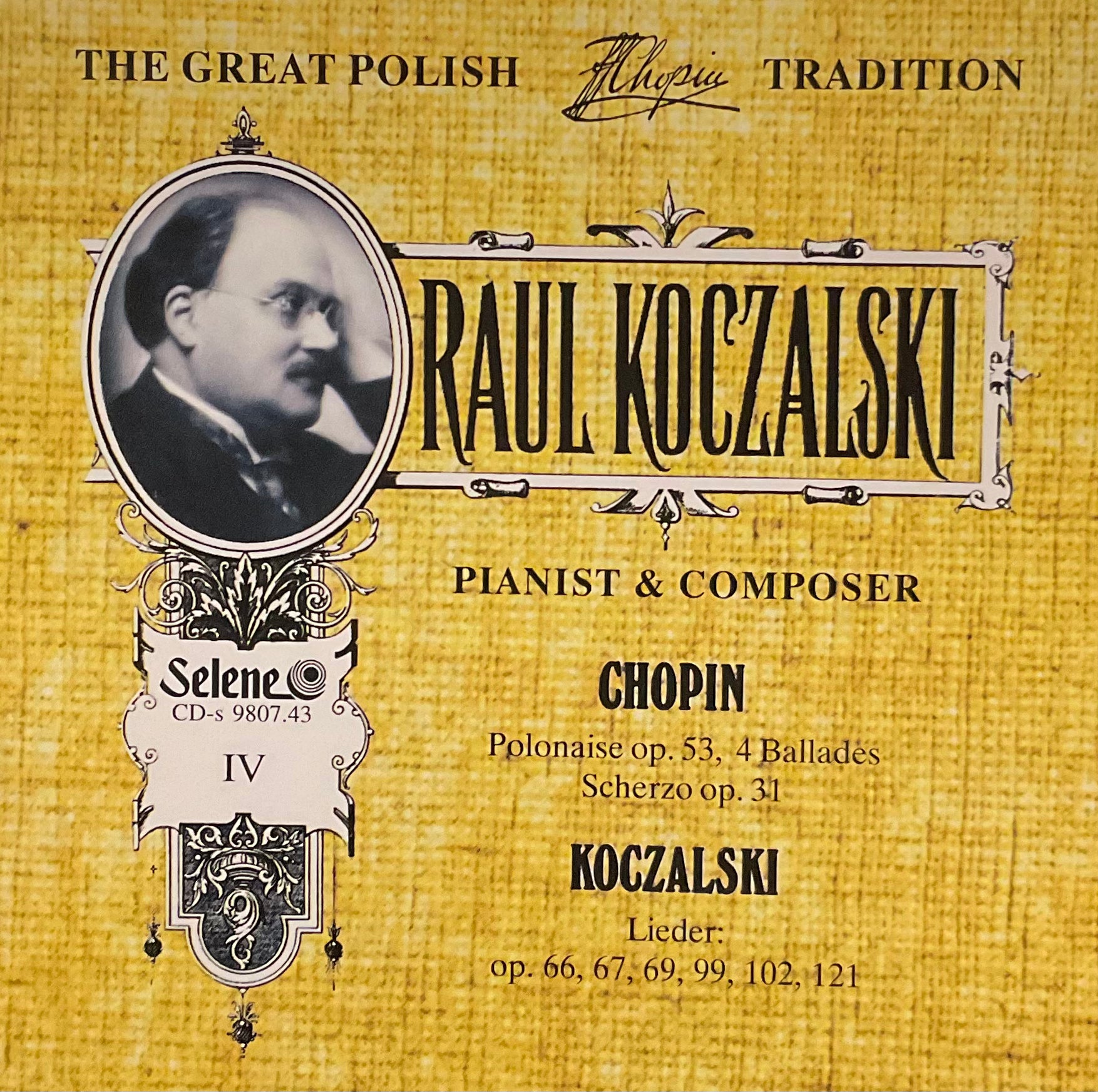 The Great Polish Chopin Tradition - Raul Koczalski Vol. 4