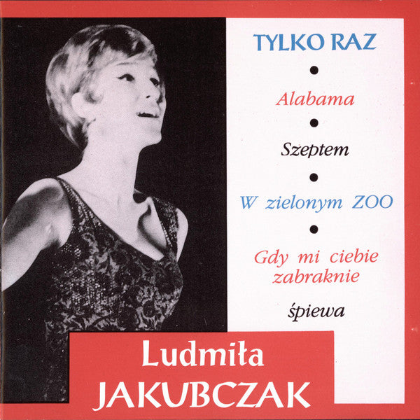 Jakubczak Ludmila /Tylko Raz