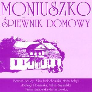 Stanislaw Moniuszko - Spiewnik Domowy vol.1