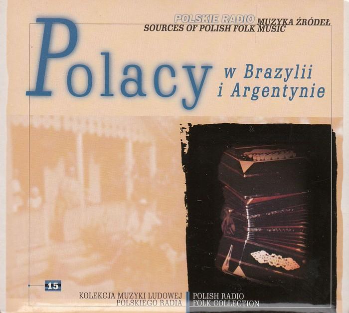 Muzyka Zrodel - Polacy w Brazylii i Argentynie Vol.15