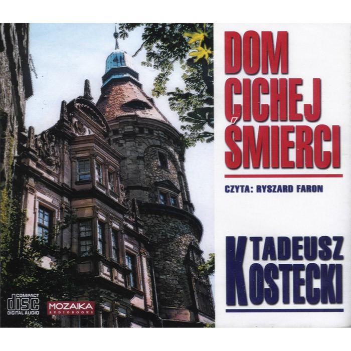 Dom Cichej Smierci - Tadeusz Kostecki 6CD