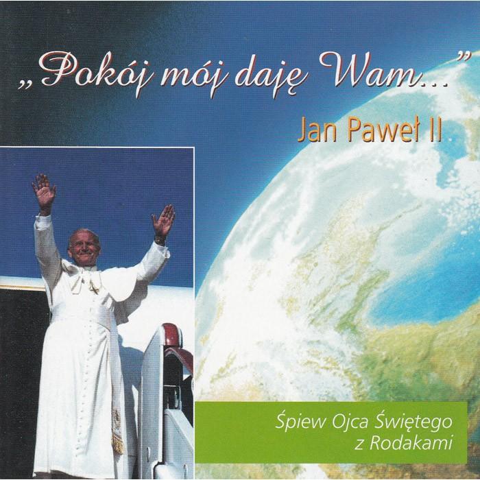 Jan Pawel II - Pokoj moj daje Wam - Pope Sings with Group CD