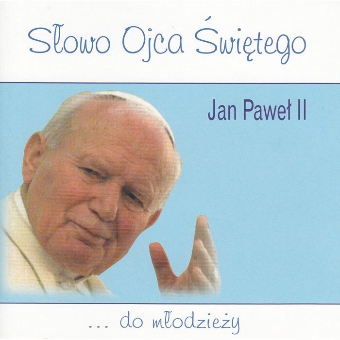 Jan Pawel II - Slowo Ojca Swietego do mlodziezy - Youth