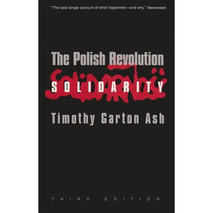 Polish Revolution: Solidarity - T.G.Ash, 3rd Edition