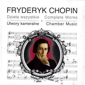 Chopin Fryderyk - Utwory Kameralne Chamber Music