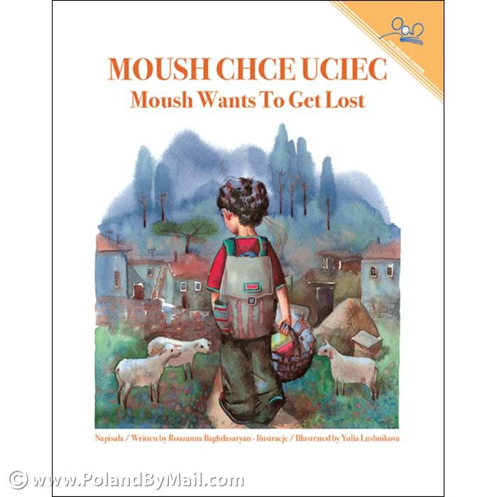 Moush Wants to Get Lost - Moush chce uciec (Bilingual)