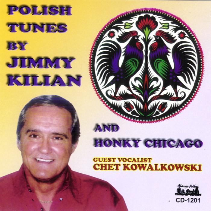 Jimmy Kilian & Honky Chicago - Polish Tunes CD