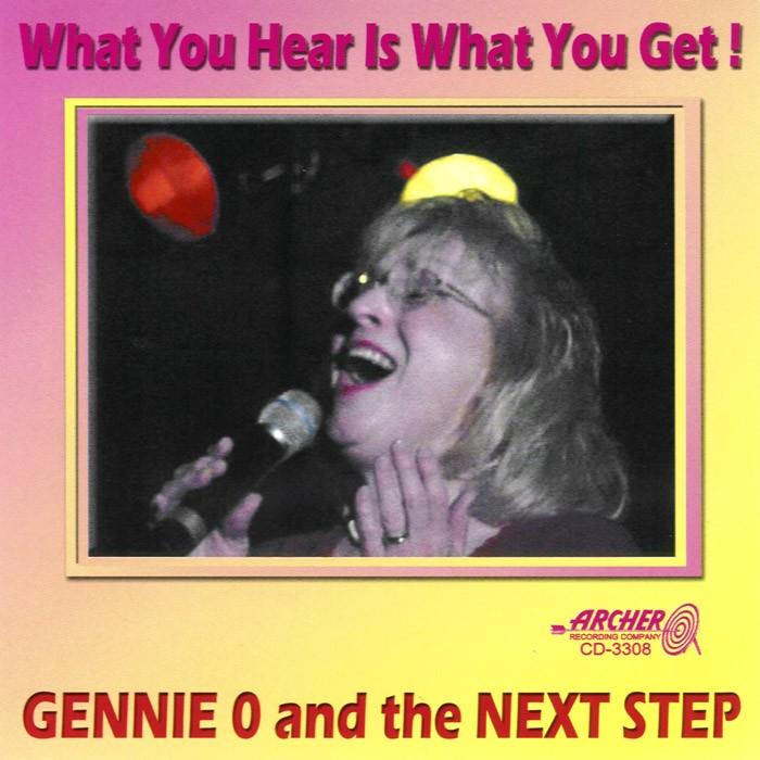 Gennie O & The Next Step - What You Hear is What You Get! CD