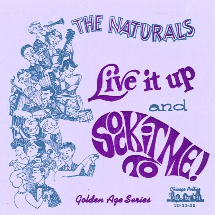 The Naturals - Live It Up & Sock It to Me! CD