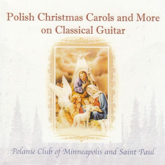 Polish Christmas Carols & More on Classical Guitar - Polanie