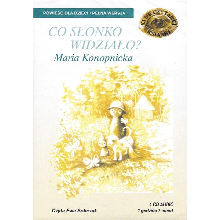 Co Slonko Widzialo - Maria Konopnicka 1CD MP3