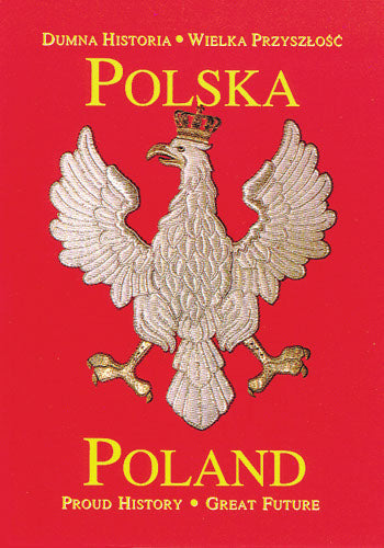 Poland: Proud History, Great Future (Bilingual)