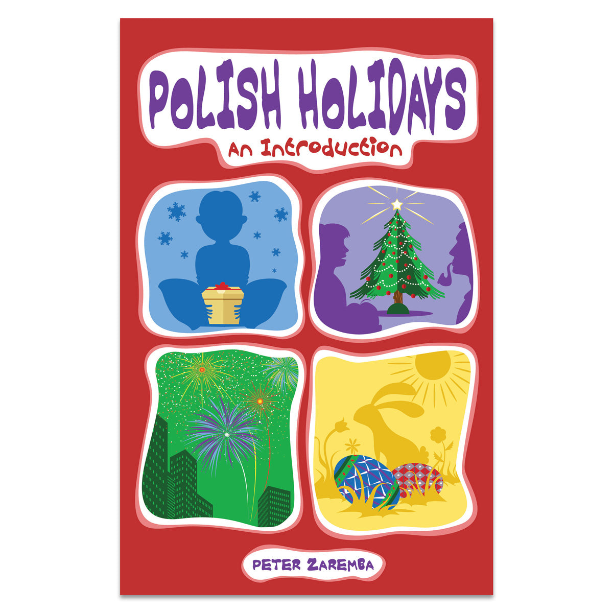 Polish Holidays: An Introduction - Peter Zaremba