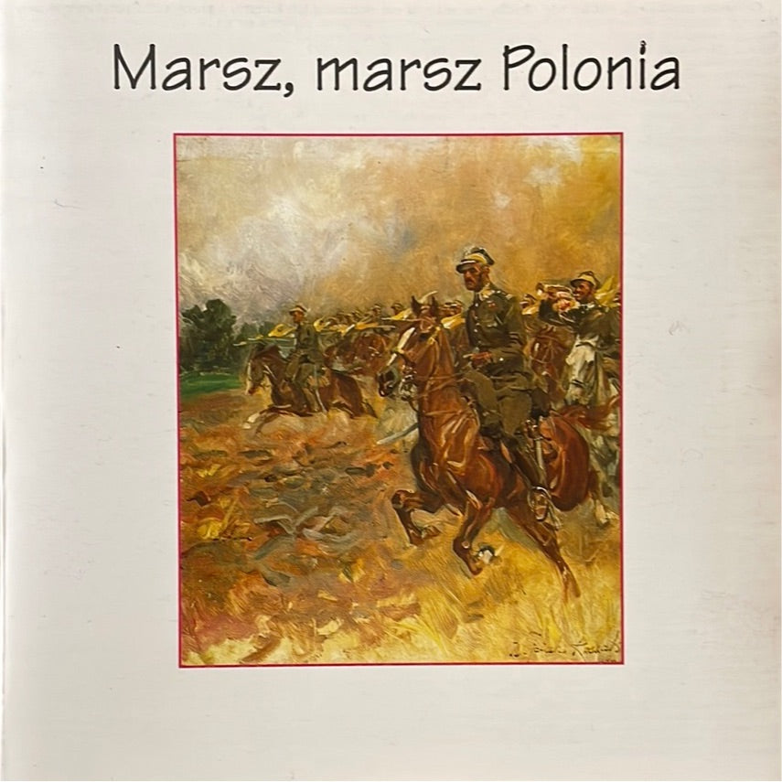 Marsz, marsz Polonia