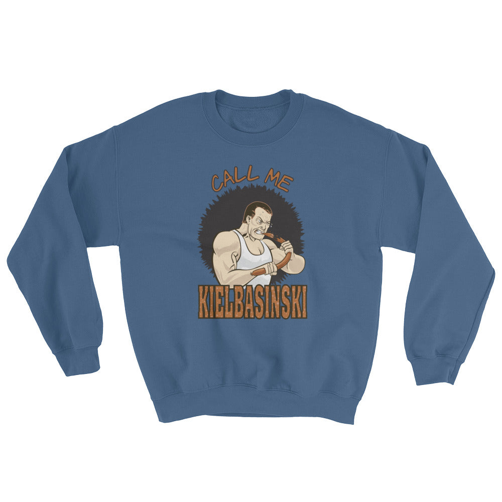 Call Me Kielbasinski Crew Neck Sweatshirt