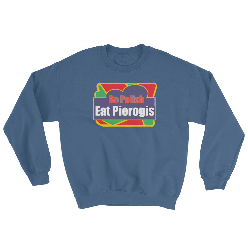 Eat Pierogis Crew Neck Sweatshirt